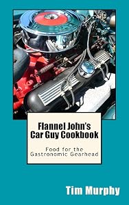 Flannel John's Car Guy Cookbook