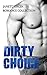 EROTICA: Dirty Choice - Filthy Love Billionaire Romance Unbound (Billionarie Brothers, Unbound, Romance, Box Sets,Kindle Books Series, Baby)