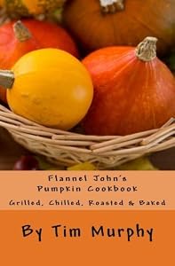 Flannel John's Pumpkin Cookbook