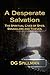 A Desperate Salvation: The ...