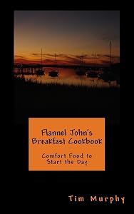 Flannel John's Breakfast Cookbook
