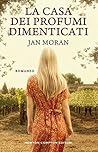La casa dei profumi dimenticati by Jan Moran
