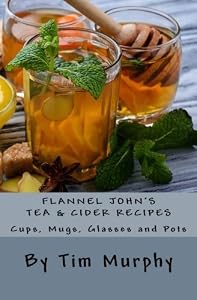 Flannel John's Tea & Cider Recipes