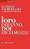 Loro diranno, noi diciamo: Vademecum sulle riforme istituzionali (Italian Edition)