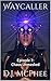 Chaos Unmasked (Waycaller #7)