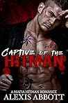 Captive of the Hitman by Alexis Abbott