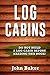 Log Cabins by John Baker