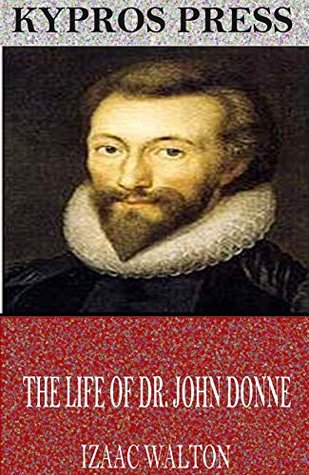 The Life of Dr. John Donne (Kindle Edition)