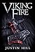 Viking Fire by Justin   Hill