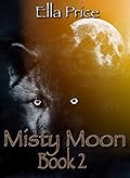 Misty Moon: Book 2