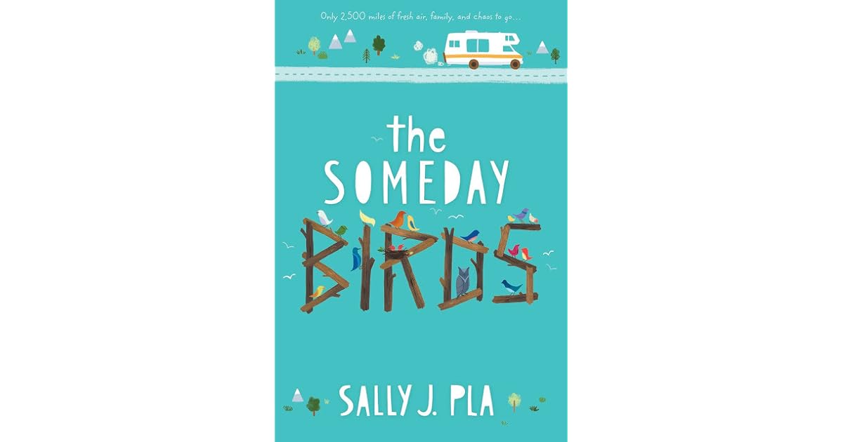 The Someday Birds by Sally J. Pla
