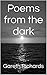 Poems from the Dark by Richard Croot