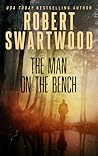 The Man on the Bench by Robert Swartwood