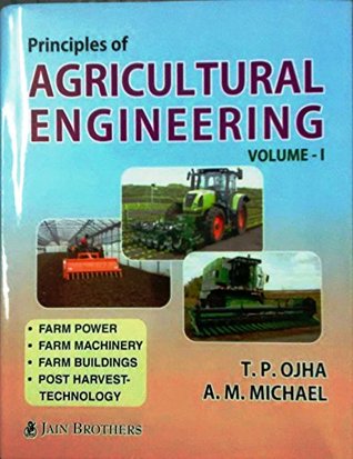 OUROZO Principles of Agricultural Engineering Volume-1 (Farm Power, farm Machinery, Farm Buildings, Post Harvest-Technology)