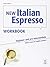 New Italian Espresso Workbook (Beginner & Pre-Intermediate) Italian course for English speakers