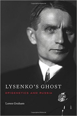 Lysenko’s Ghost: Epigenetics and Russia (Hardcover)
