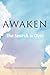 Awaken: The Search is Over