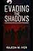 Evading the Shadows : A fictional spy thriller set during the Mahabharata