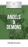 20 Answers -Angels & Demons by Fr. Mike Driscoll