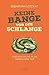 Keine Bange vor der Schlange: Liebeserklärung an ein unpopuläres Tier (German Edition)