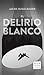 El delirio blanco