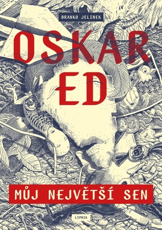 Oskar Ed: Můj největší sen (Hardcover)