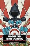 And Then They Ruined Everything: Book Two in the Death of Rock 'n' Roll Series