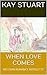 WHEN LOVE COMES: WESTERN ROMANCE NOVELETTE