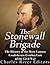 The Stonewall Brigade: The History of the Most Famous Confederate Combat Unit of the Civil War