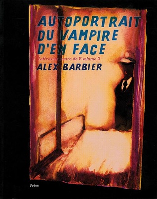 Autoportrait du vampire d’en face (Lettres au maire de V., vol.2)