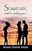 Someday...with or without you ! by Bhanu Pratap Singh
