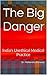 The Big Danger: India's Unethical Medical Practice