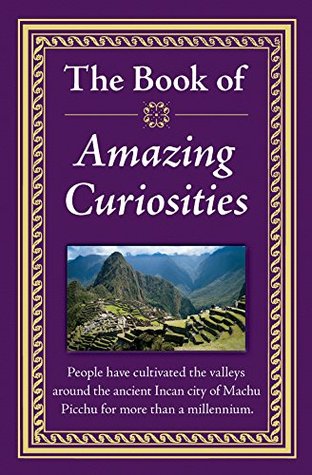 The Book of Amazing Curiosities (Hardcover)