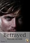 Betrayed by Sophie Auger