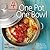 4 Ingredients: One Pot One Bowl: Rediscover the wonders of simple home cooked meals