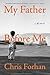 My Father Before Me by Chris Forhan