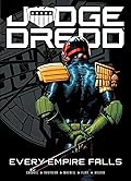 Judge Dredd: Every Empire Falls