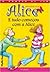 E Tudo Começou com a Alice (Alice Prequels #1)