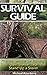 Survival Guide: Proven Lessons on Building Your Own Shelter That Will Stand Up a Storm: (Storm Shelters, Survival Tactics) (How To Survive Natural Disaster, How To Survive In The Forest)