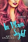 In Plain Sight by Amy Sparling