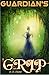 Fantasy: Guardian's Grip (Visionary Clean Romantic Sci-Fi Fantasy Adventure)