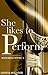 She Likes to Perform (Watching Wives Book 2)