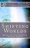 Shifting Worlds (Shifting Worlds, #1)