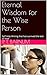 Eternal Wisdom for the Wise Person: Self Help Writing that has survived the test of time