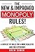 The New & Improved Monopoly Rules: A New Set of Rules For A More Realistic And Fun Experience