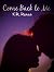 Come Back to Me (Wilson Creek Book 1)