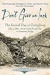 Don't Give an Inch: The Second Day at Gettysburg, July 2, 1863—From Little Round Top to Cemetery Ridge (Emerging Civil War Series)