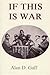 If This is War:  A History of the Campaign of Bull's Run by the Wisconsin Regiment Thereafter Known as the Ragged Ass Second