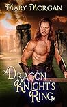 Dragon Knight’s Ring by Mary Morgan Dragon Knight’s Ring by Mary Morgan