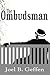 The Ombudsman by Joel B. Geffen